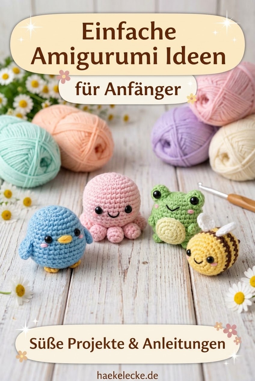 Einfache Amigurumi Ideen für Anfänger
