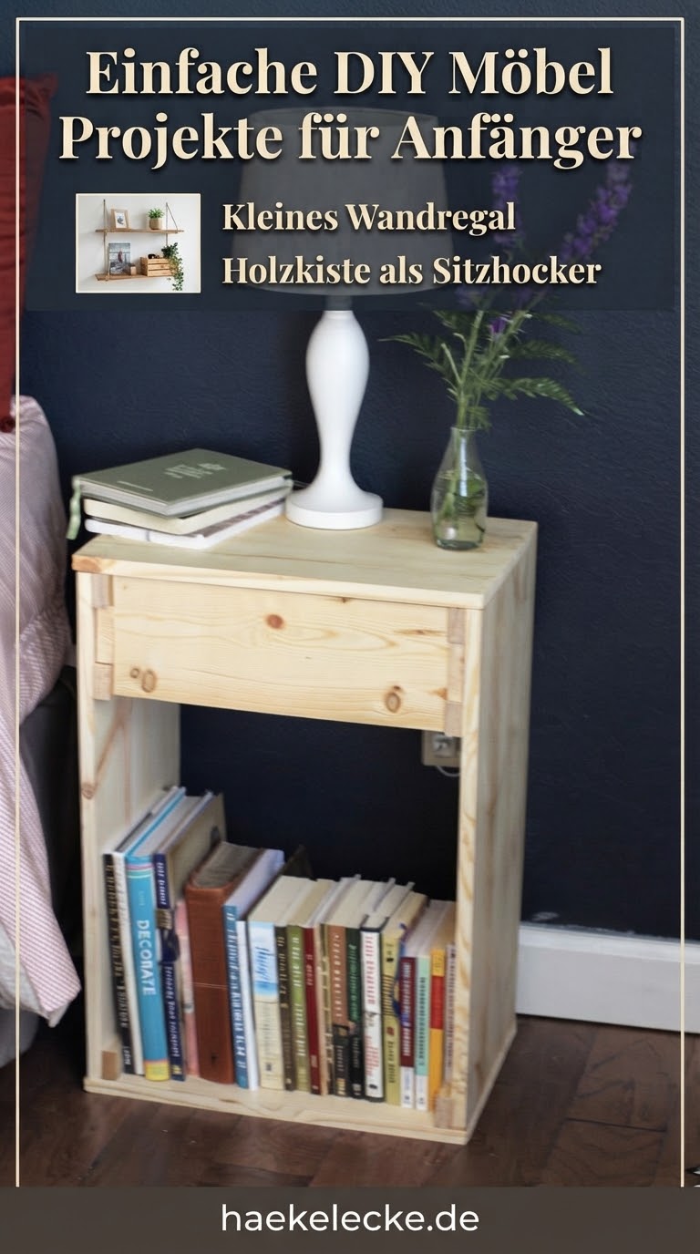 Einfache DIY Möbel Projekte für Anfänger