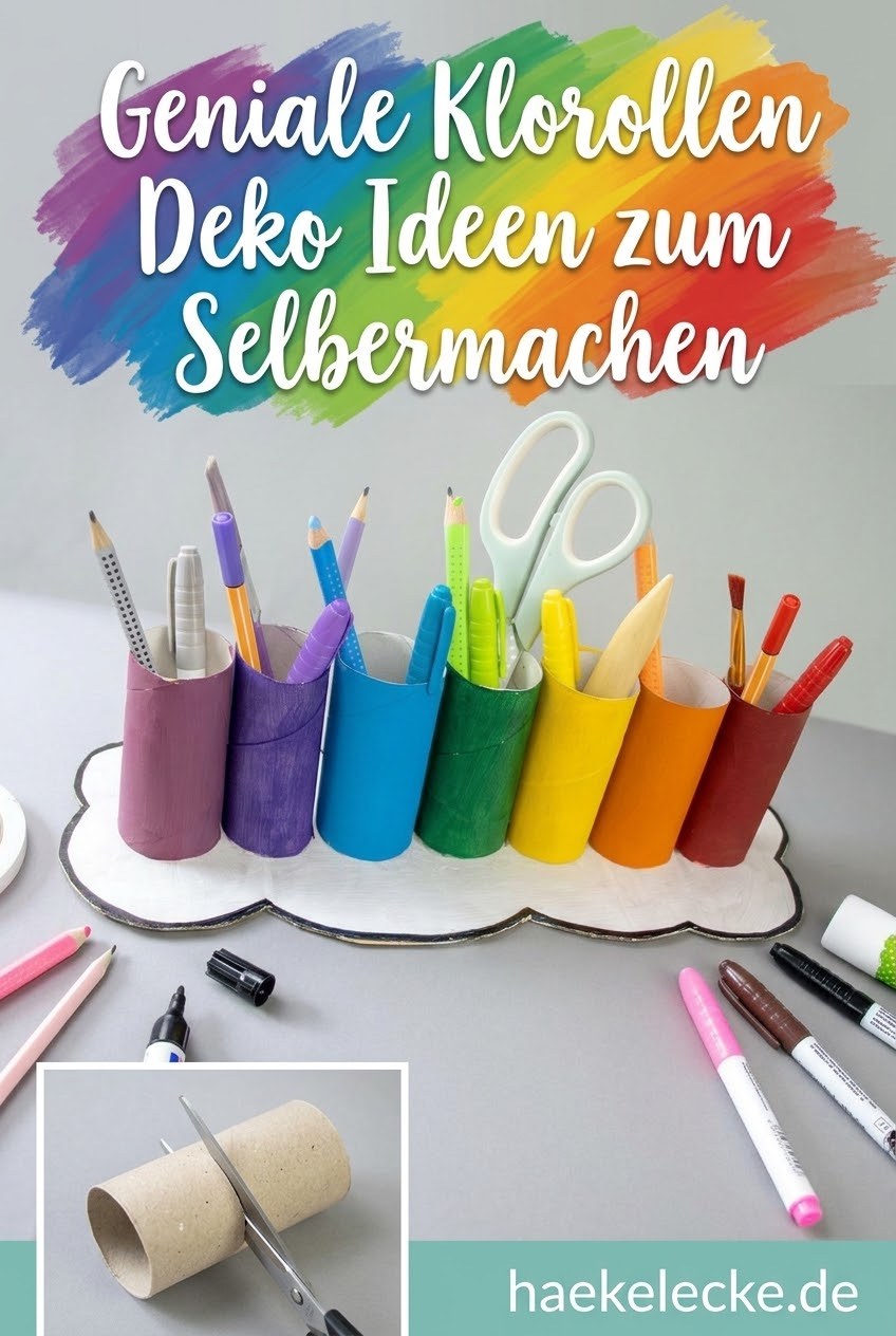 Geniale Klorollen Deko Ideen zum Selbermachen